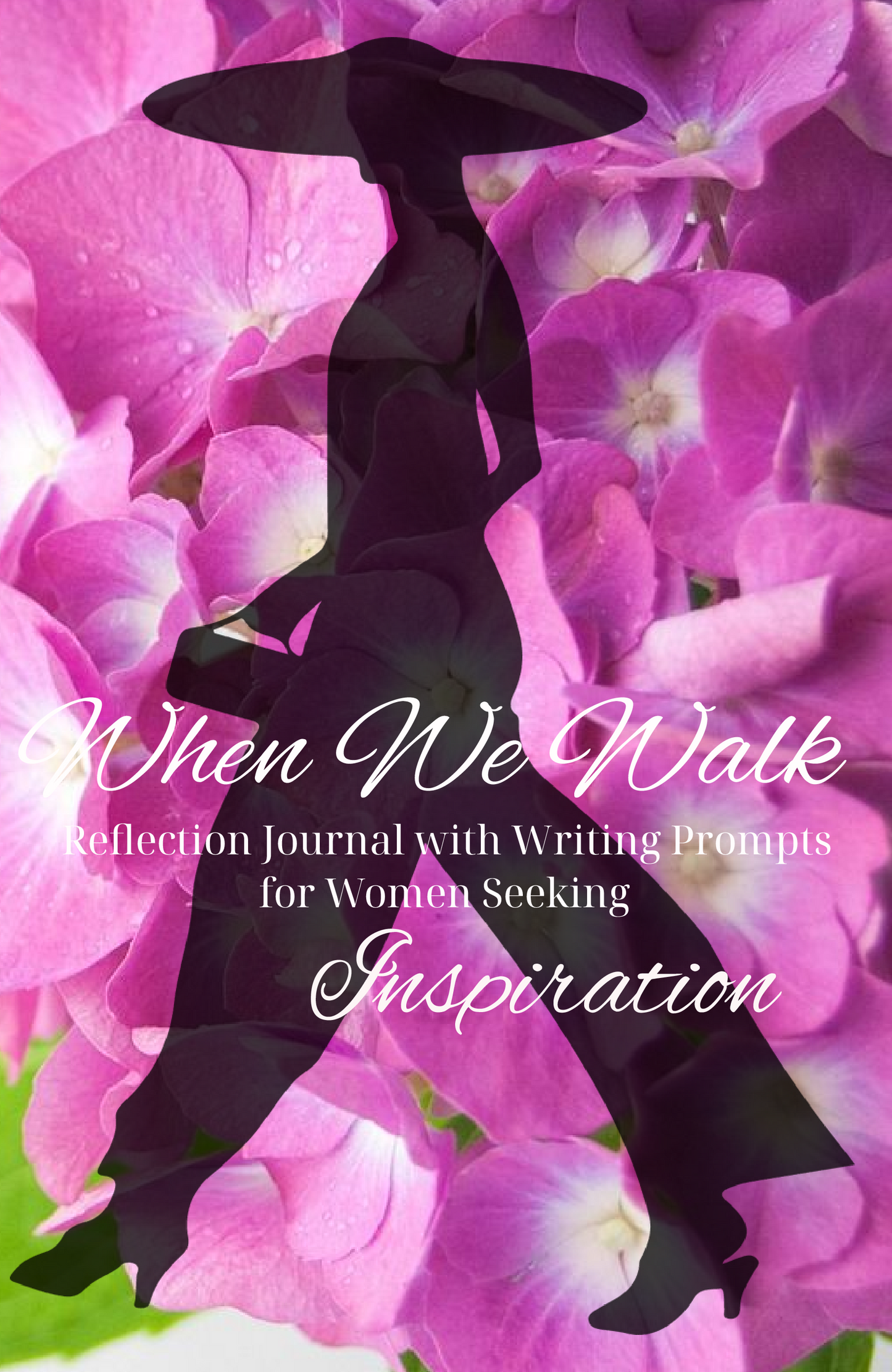 When We Walk: Reflection Journal with Writing Prompts for Woman Seeking Inspiration