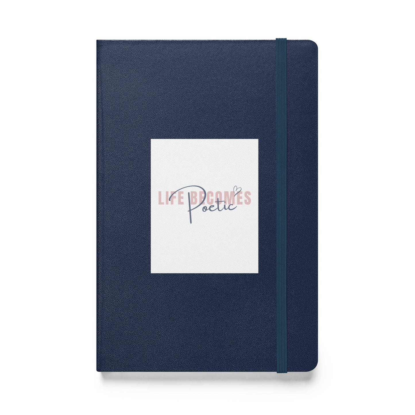 "Life Becomes Poetic" Hardcover Bound Journal