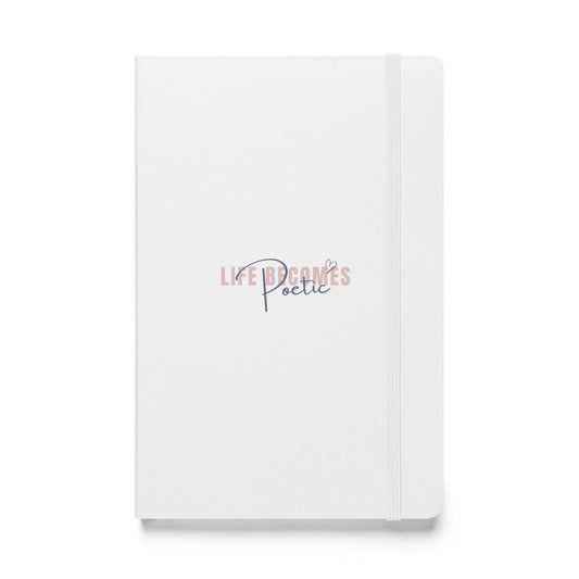 "Life Becomes Poetic" Hardcover Bound Journal